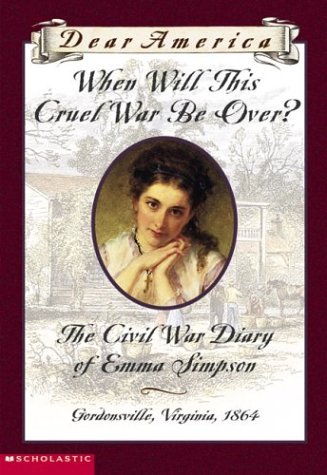 When Will This Cruel War Be Over? (Dear America Series) Cover