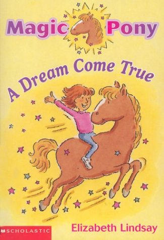 A Dream Come True (Magic Pony, Vol, 1) Cover