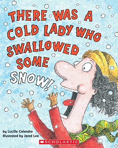 There was a cold lady who swallowed some snow Cover