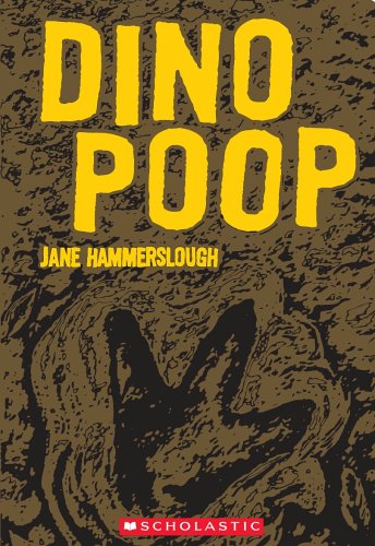 Dino Poop & Other Remarkable Remains Of The Past Cover