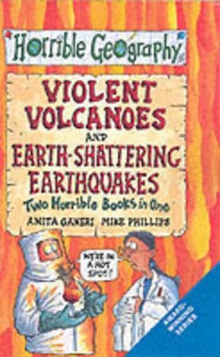 Earth-shattering Earthquakes and Violent Volcanoes (Horrible Geography) Cover
