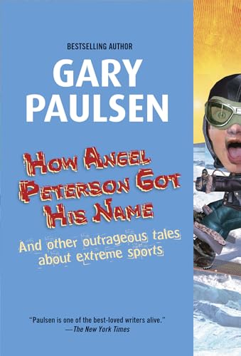 How Angel Peterson got his name and other outrageous tales about extreme sports Cover
