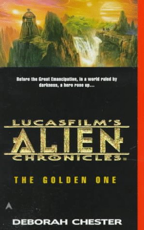 The Golden One (LucasFilm's Alien Chronicles, Book 1) Cover
