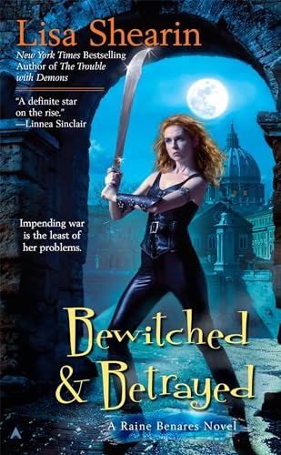 Bewitched  &  Betrayed (Raine Benares) Cover