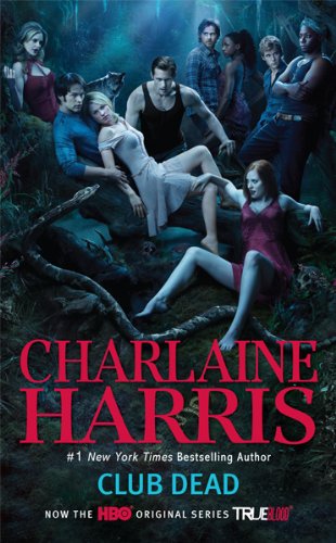Club Dead (TV Tie-In): A Sookie Stackhouse Novel (Sookie Stackhouse/True Blood) Cover