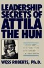 Leadership secrets of Attila the Hun Cover