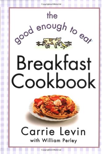 The Good Enough to Eat Breakfast Cookbook Cover