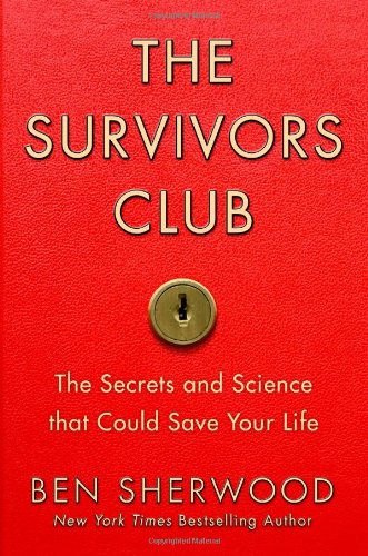 The Survivors Club: The Secrets and Science that Could Save Your Life Poster