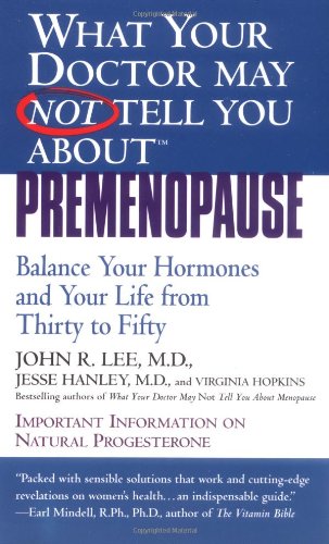 What Your Doctor May Not Tell You About(TM): Premenopause Cover