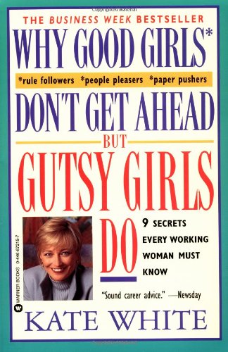 Why good girls don't get ahead-- but gutsy girls do Cover