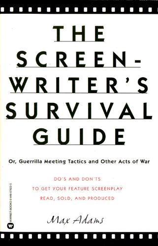 The screenwriter's survival guide, or, Guerilla meeting tactics and other acts of war Cover