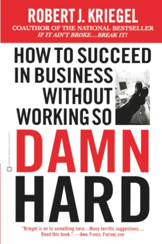 How to Succeed in Business Without Working So Damn Hard Cover