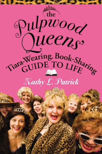 The Pulpwood Queens' Tiara-Wearing, Book-Sharing Guide to Life Cover