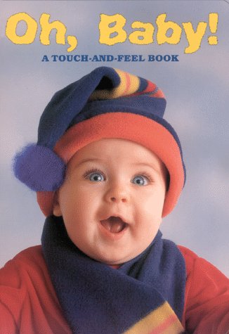 Oh Baby! (Touch-And-Feel (Grosset & Dunlap)) Cover