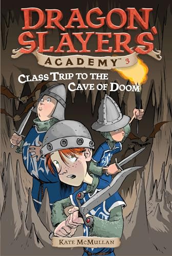 Class Trip to the Cave of Doom #3 (Dragon Slayers' Academy) Cover