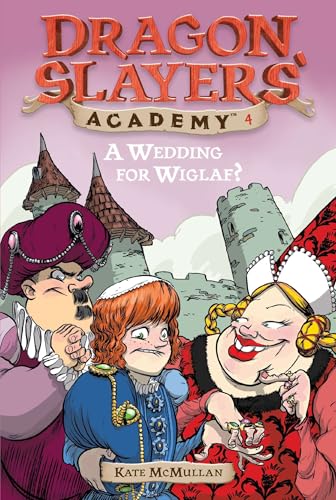 A Wedding for Wiglaf? #4 (Dragon Slayers' Academy) Cover