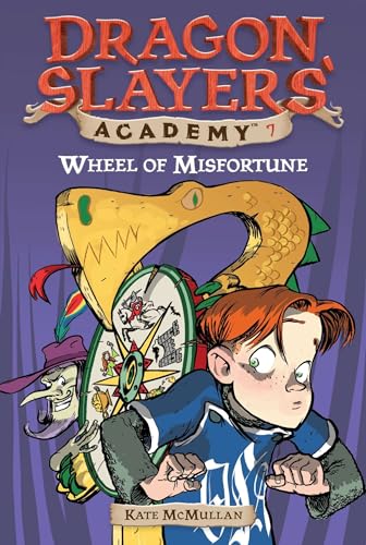 Wheel of Misfortune (Dragon Slayers' Academy, 7) Cover
