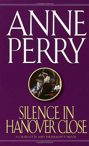 Silence in Hanover Close (Charlotte & Thomas Pitt Novels) Cover