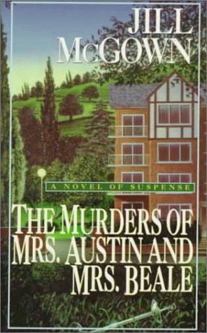The murders of Mrs. Austin and Mrs. Beale Cover