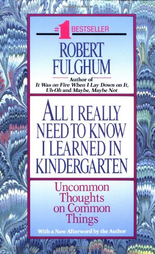 All I really need to know I learned in kindergarten Cover