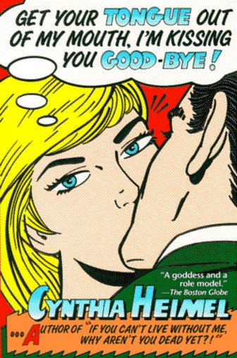 Get your tongue out of my mouth, I'm kissing you good-bye Cover