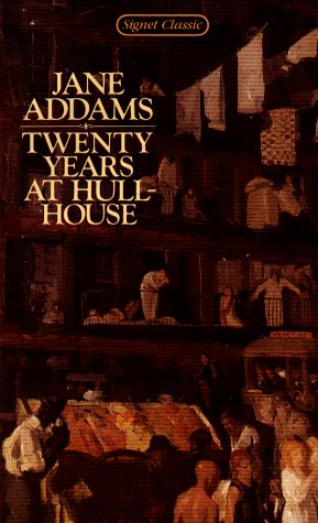 Twenty Years at Hull-House (Signet Classics) Cover