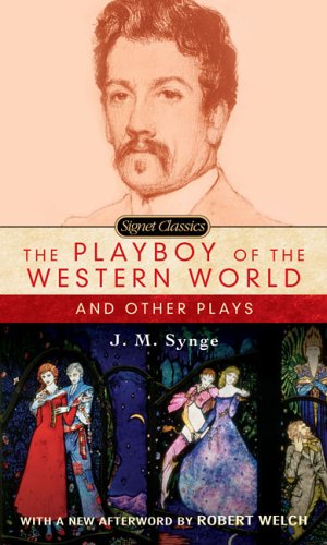 The Playboy of the Western World and Other Plays (Signet Classics) Cover