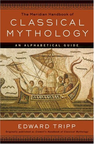 The Meridian handbook of classical mythology Cover
