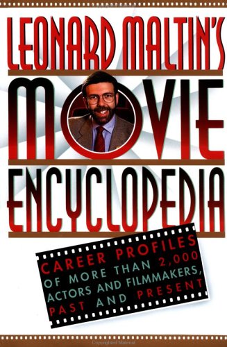 Leonard Maltin's Movie Encyclopedia: Career Profiles of More than 2000 Actors and Filmmakers, Past and Present Poster