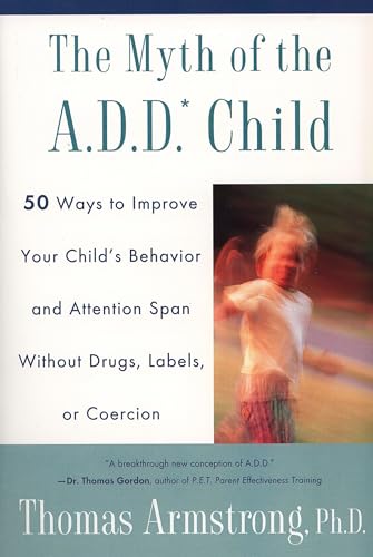 The myth of the A.D.D. child. Cover
