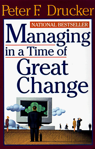 Managing in a Time of Great Change Cover