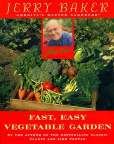 Jerry Baker's Fast, Easy Vegetable Garden Cover