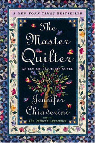 The Master Quilter (Elm Creek Quilts Novels) Cover