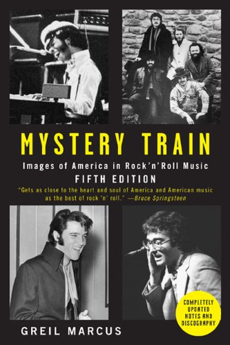 Mystery Train: Images of America in Rock 'n' Roll Cover