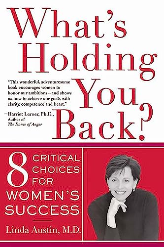 What's Holding You Back? Eight Critical Choices for Women's Success Cover