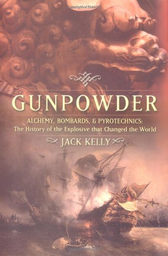 Gunpowder: Alchemy, Bombards, and Pyrotechnics  Cover