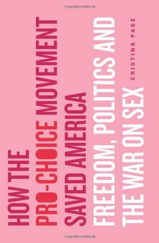 How the pro-choice movement saved America Cover