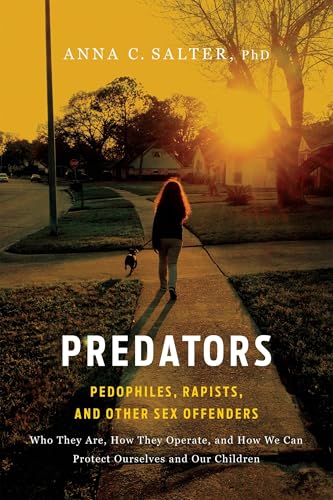 Predators: Pedophiles, Rapists, and Other Sex Offenders  Cover