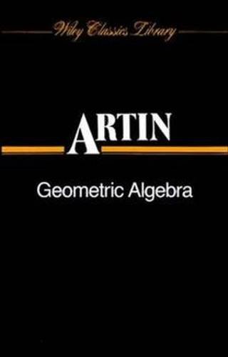 Geometric Algebra (Tracts in Pure & Applied Mathematics) Cover