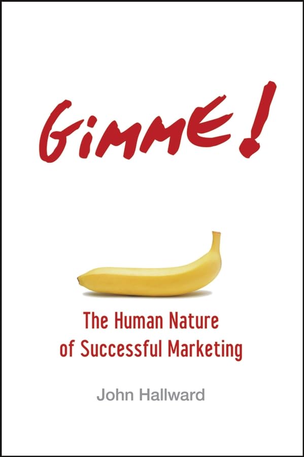Gimme! The Human Nature of Successful Marketing Cover