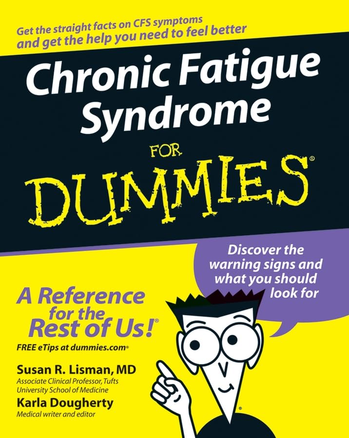 Chronic Fatigue Syndrome For Dummies (For Dummies (Health & Fitness)) Cover