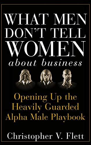 What Men Don't Tell Women About Business Cover