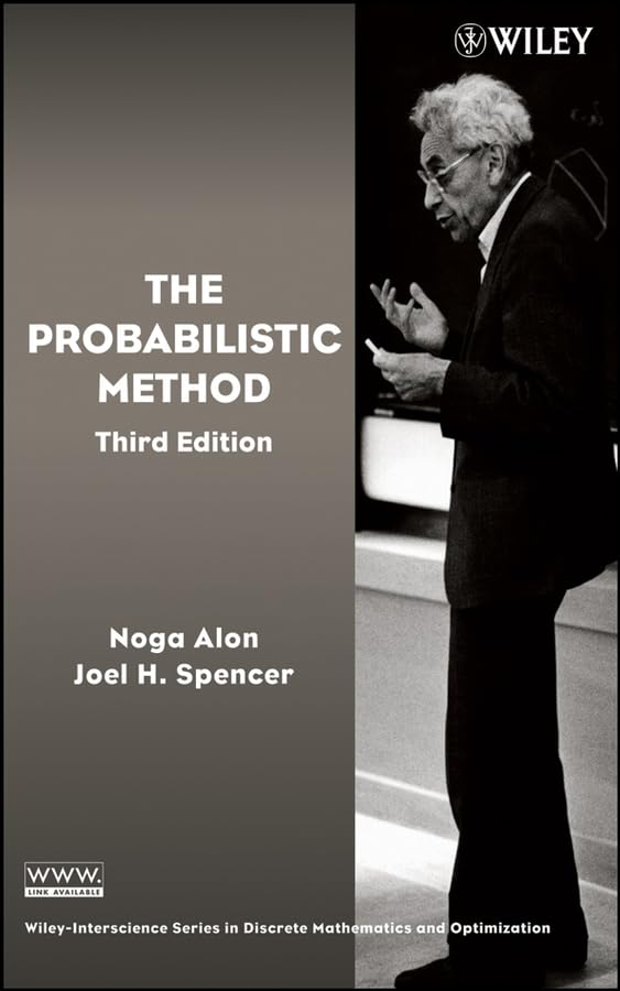 The Probabilistic Method (Wiley-Interscience Series in Discrete Mathematics and Optimization) Cover