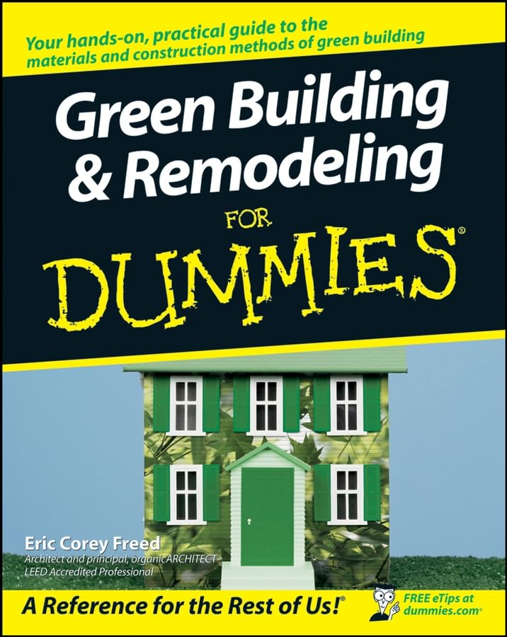 Green Building & Remodeling For Dummies (For Dummies (Home & Garden)) Cover