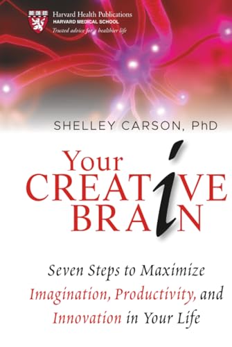 Your Creative Brain: Seven Steps to Maximize Imagination, Productivity, and Innovation in Your Life Cover