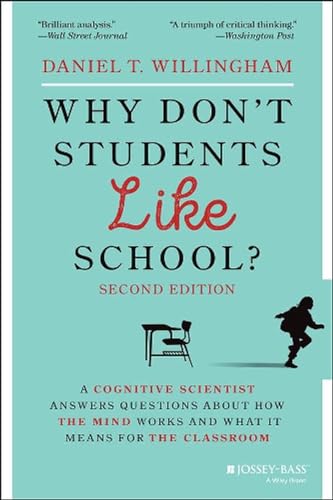 Why Don't Students Like School?: A Cognitive Scientist Answers Questions About How the Mind Works and What It Means for the Classroom Cover