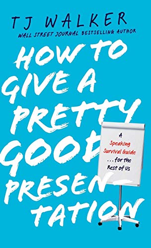 How to give a pretty good presentation Cover