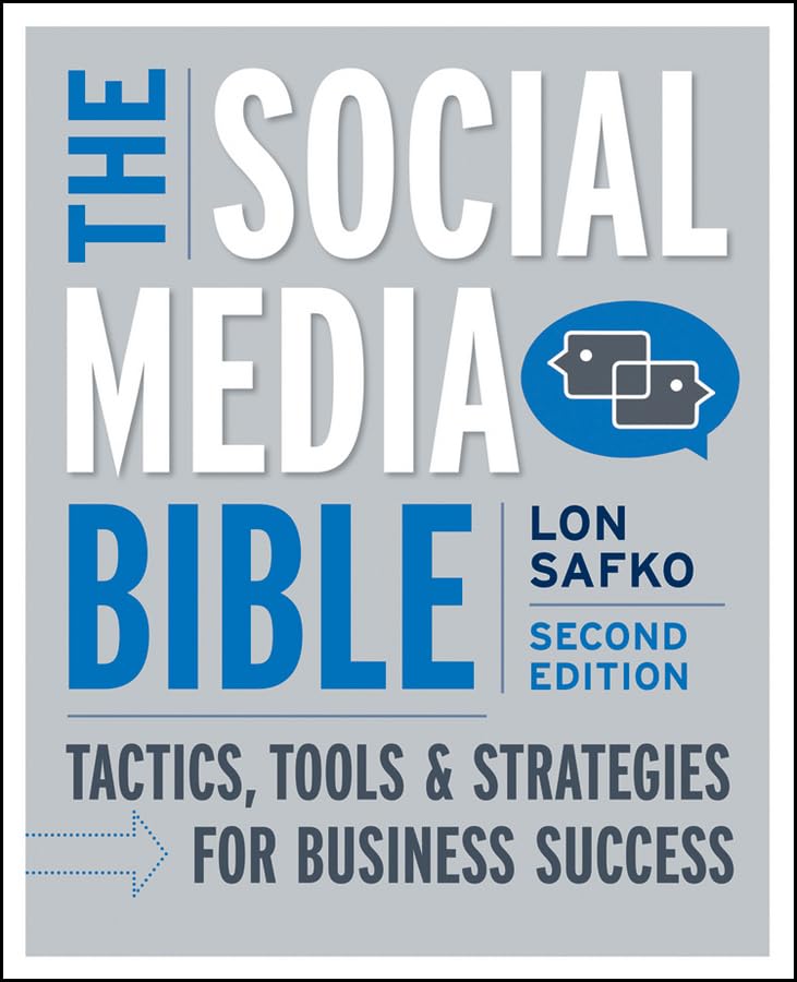 The Social Media Bible: Tactics, Tools, and Strategies for Business Success Cover