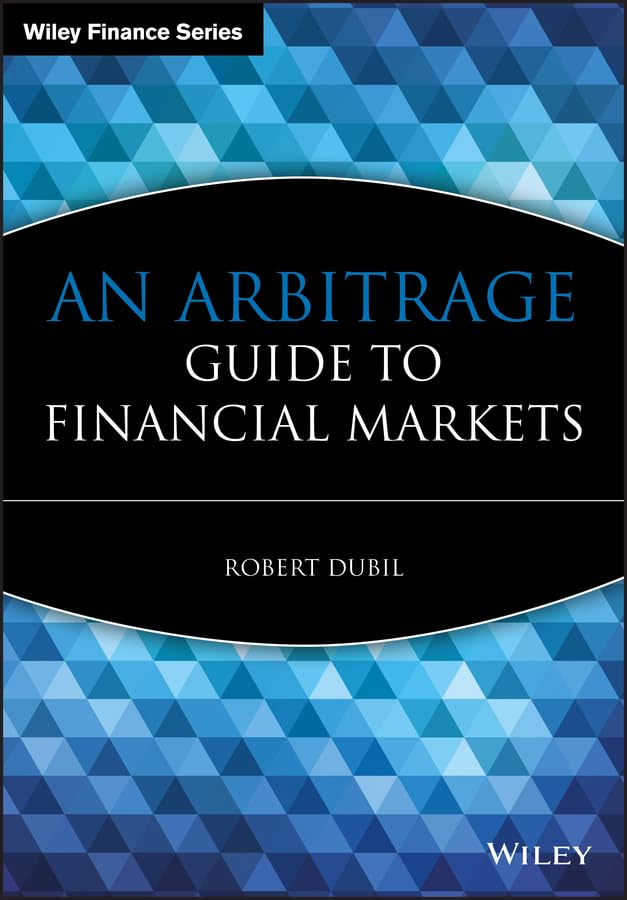 An arbitrage guide to financial markets Cover
