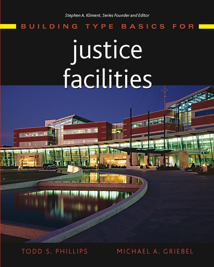 Building Type Basics for Justice Facilities (Building Type Basics) Cover